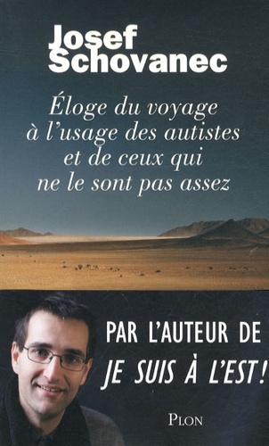 livre de Josef Schovanec "Éloge du voyage à l'usage des autistes et de ceux qui ne le sont pas assez"