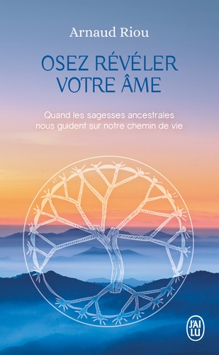 livre d'Arnaud Riou "Osez révéler votre âme"
